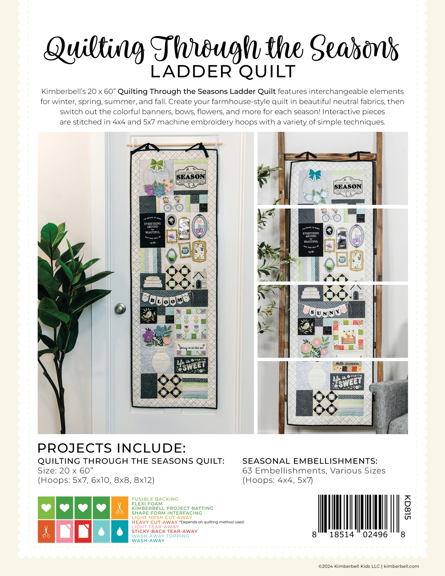 Kimberbell’s 20 x 60” Quilting Through the Seasons (KD815) quilt features interchangeable elements for winter, spring, summer, and fall. Make the basics of the quilt, and then add seasonal embellishments. Photo features the back of the pattern.