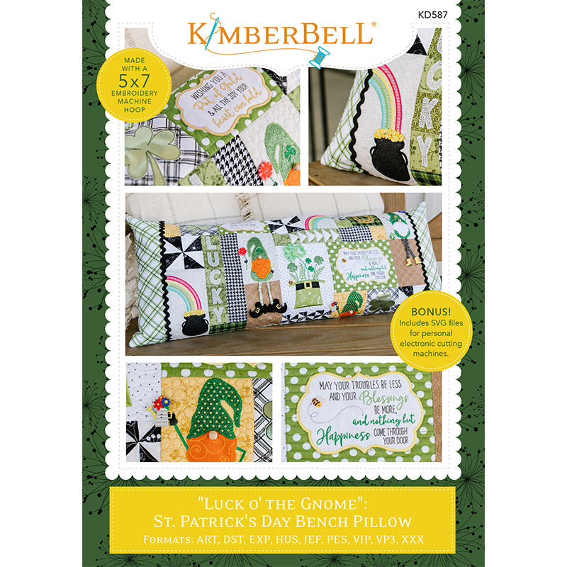  With wee folk, wishes, and decorative stitches, the Kimberbell ​Luck o’ the Gnome: St. Patrick’s Day Bench Pillow for machine embroidery (KD587)​ has “all the joy your heart can hold! Photo shows the front cover.